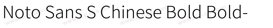 Noto Sans S Chinese Bold Bold字体转换